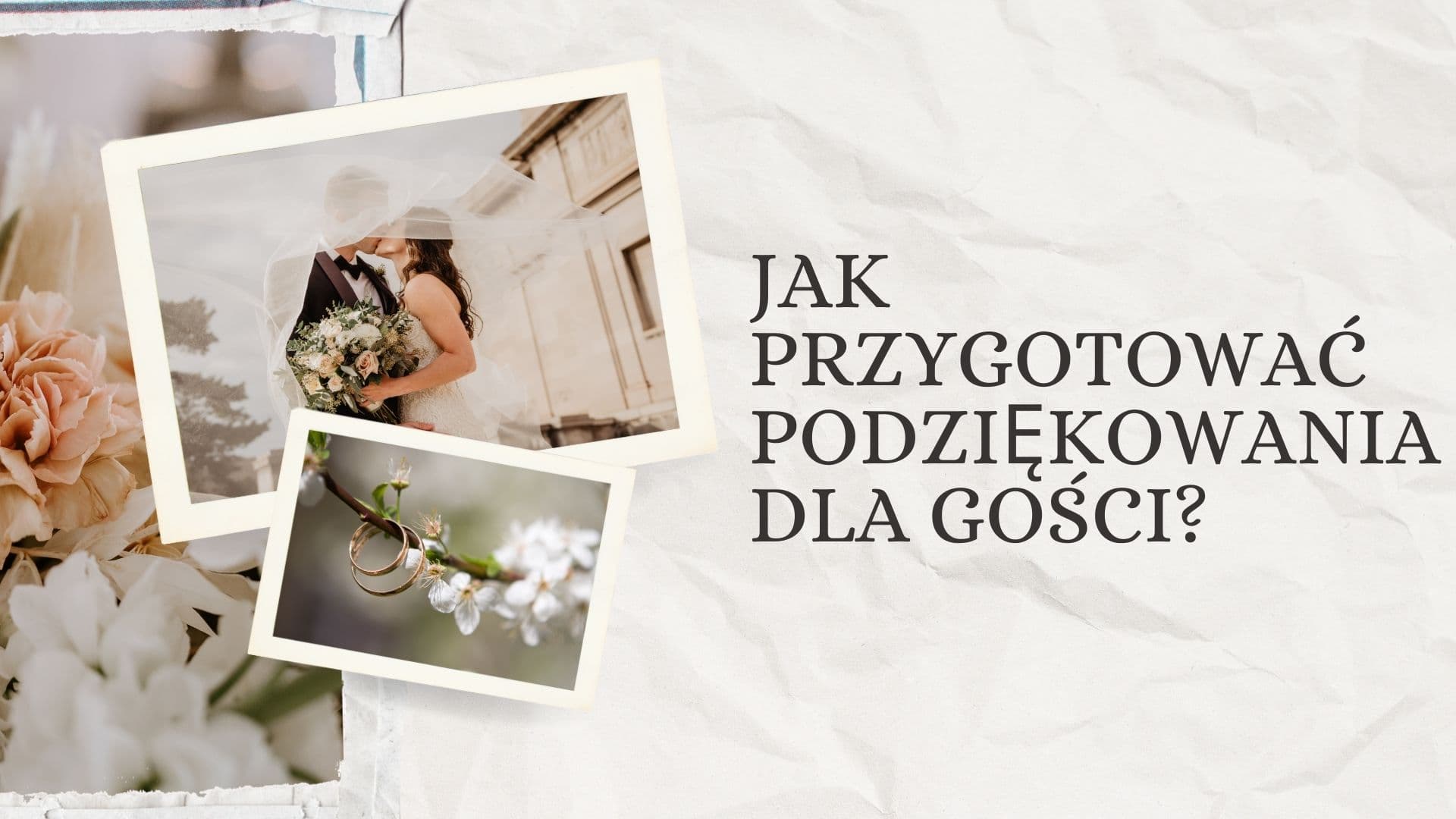 Jak przygotować podziękowania dla gości weselnych?