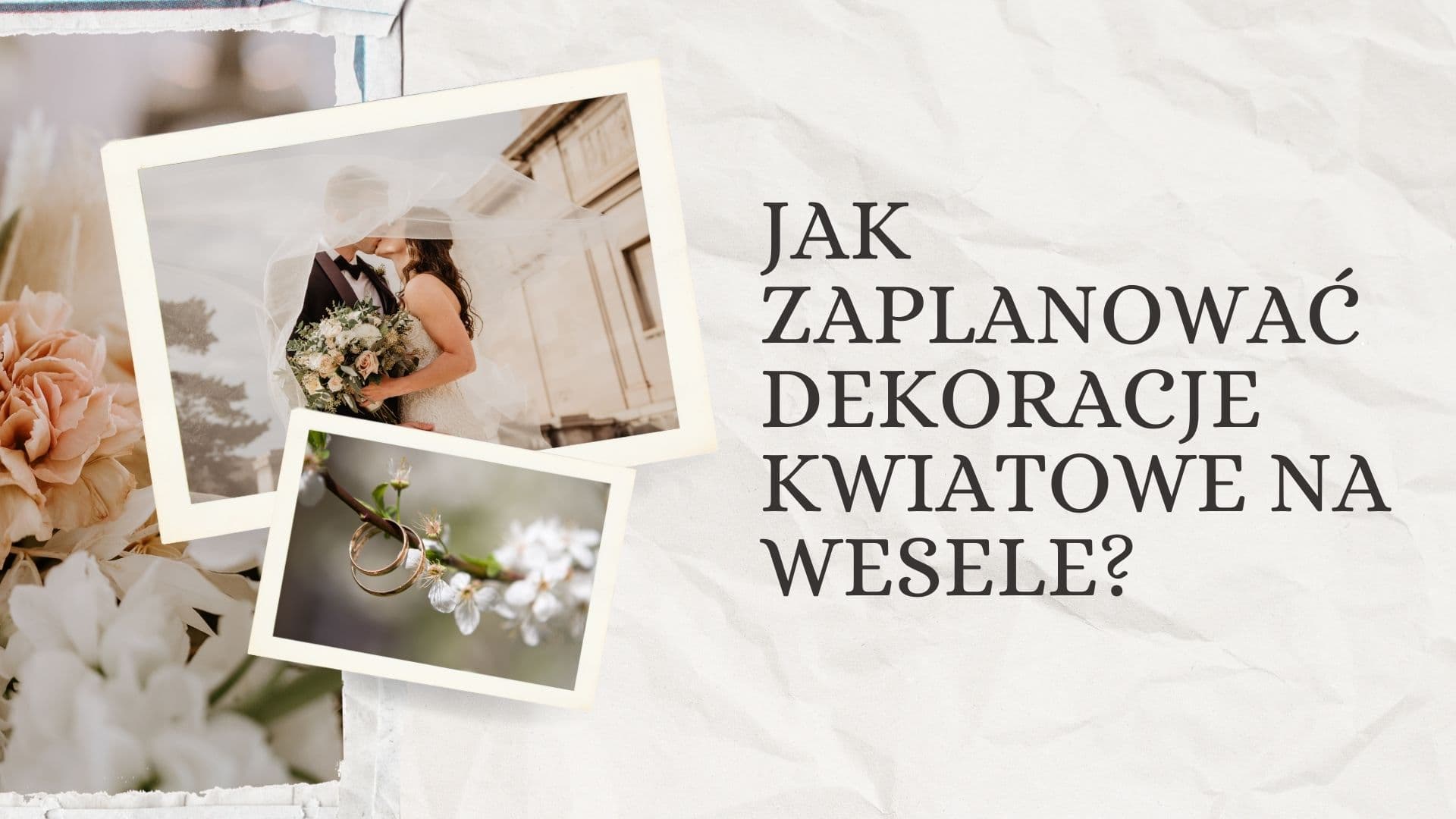 Jak zaplanować dekoracje kwiatowe na wesele i nie przekroczyć budżetu?