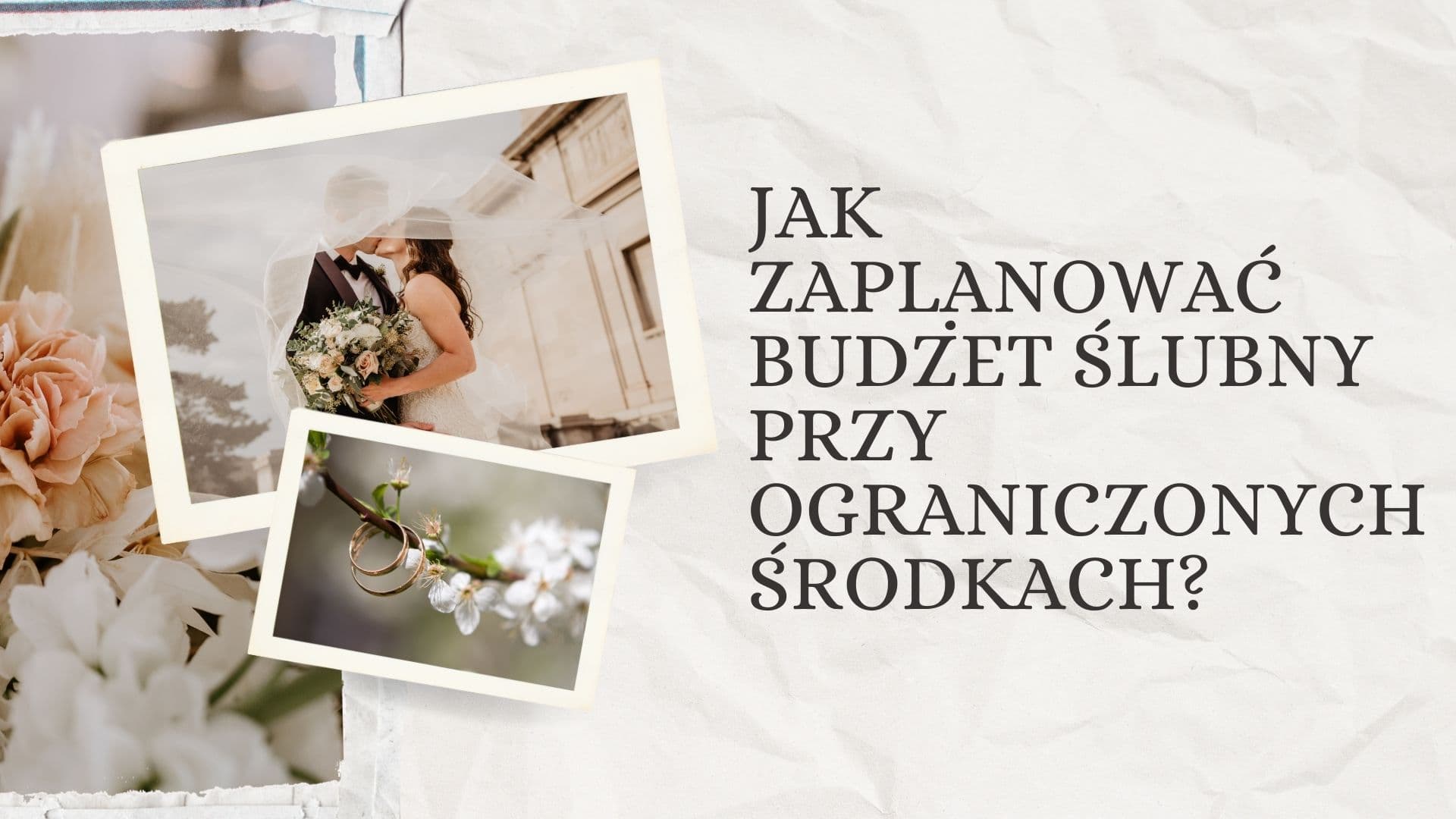 Jak zaplanować budżet ślubny przy ograniczonych środkach?