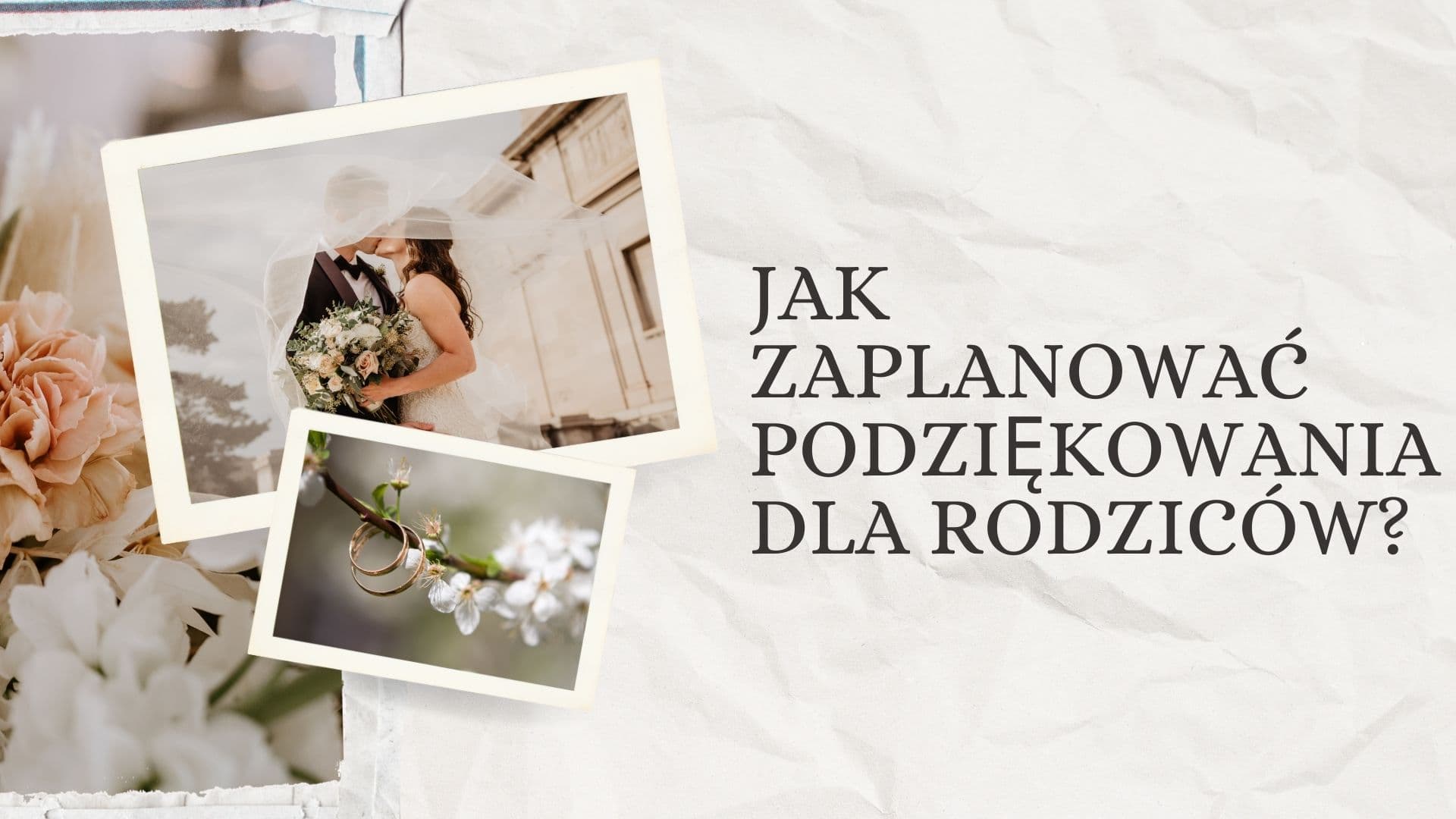 Jak zaplanować podziękowania dla rodziców w dniu ślubu?