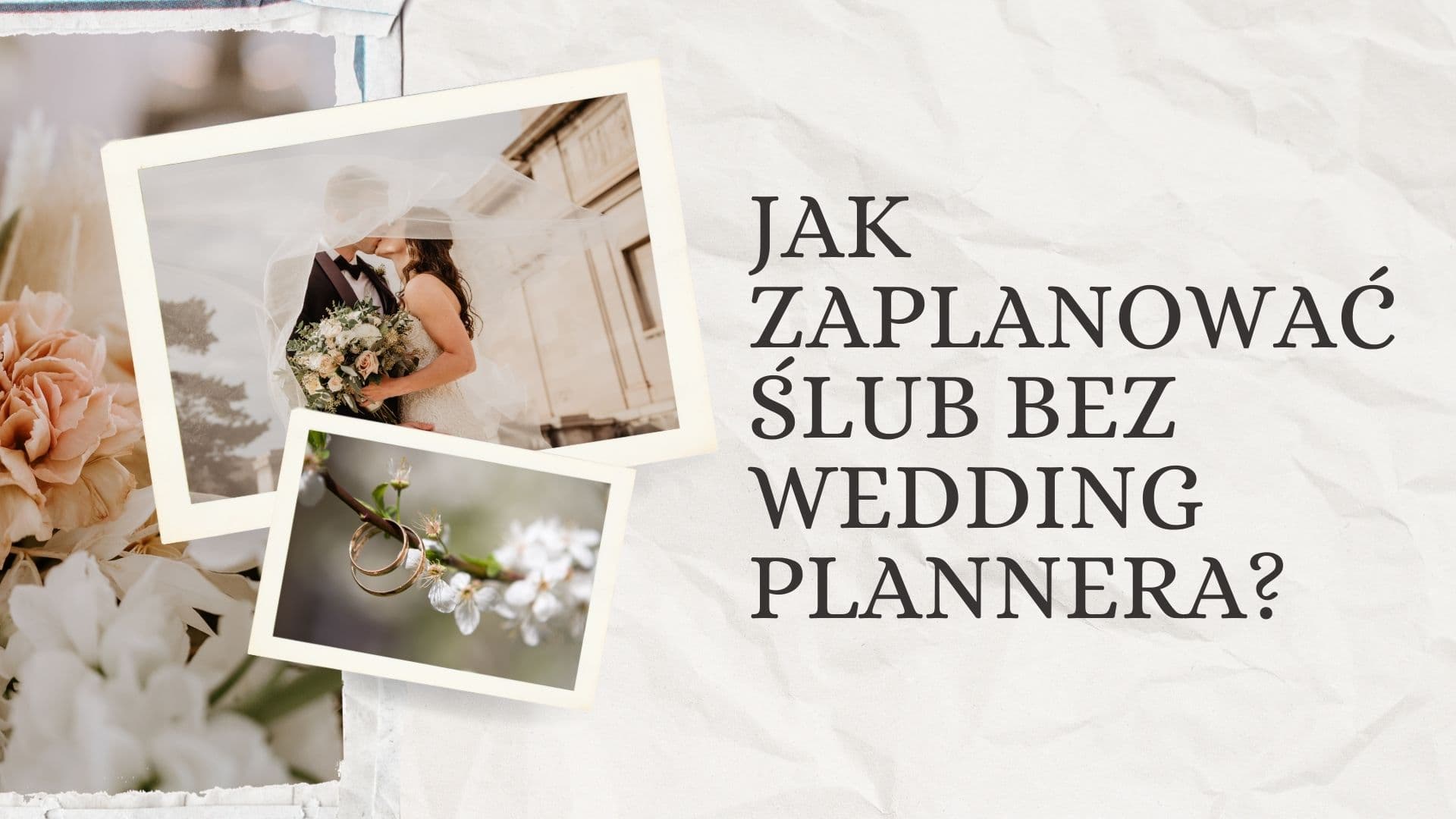 Jak zaplanować ślub bez wedding plannera i nie zwariować?