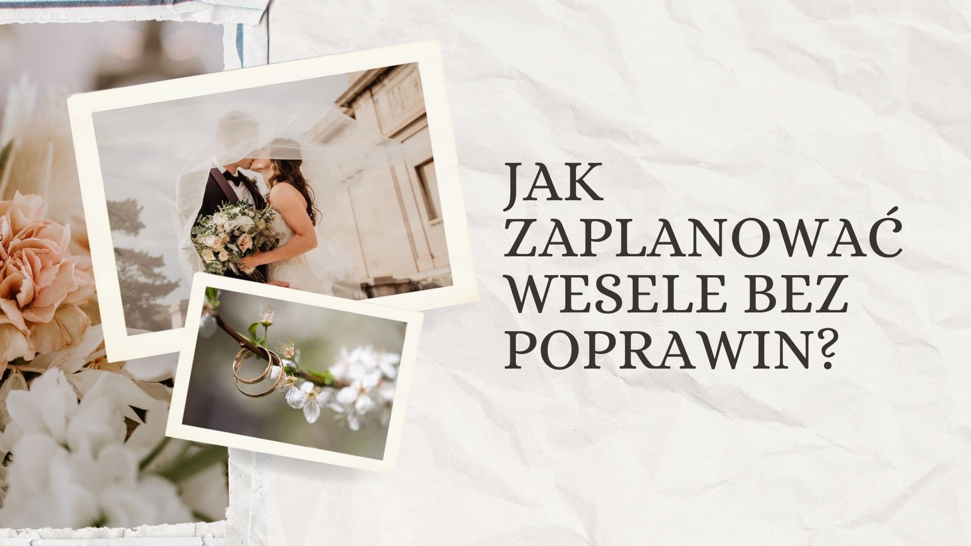 Jak zaplanować wesele bez poprawin i czy to się opłaca?