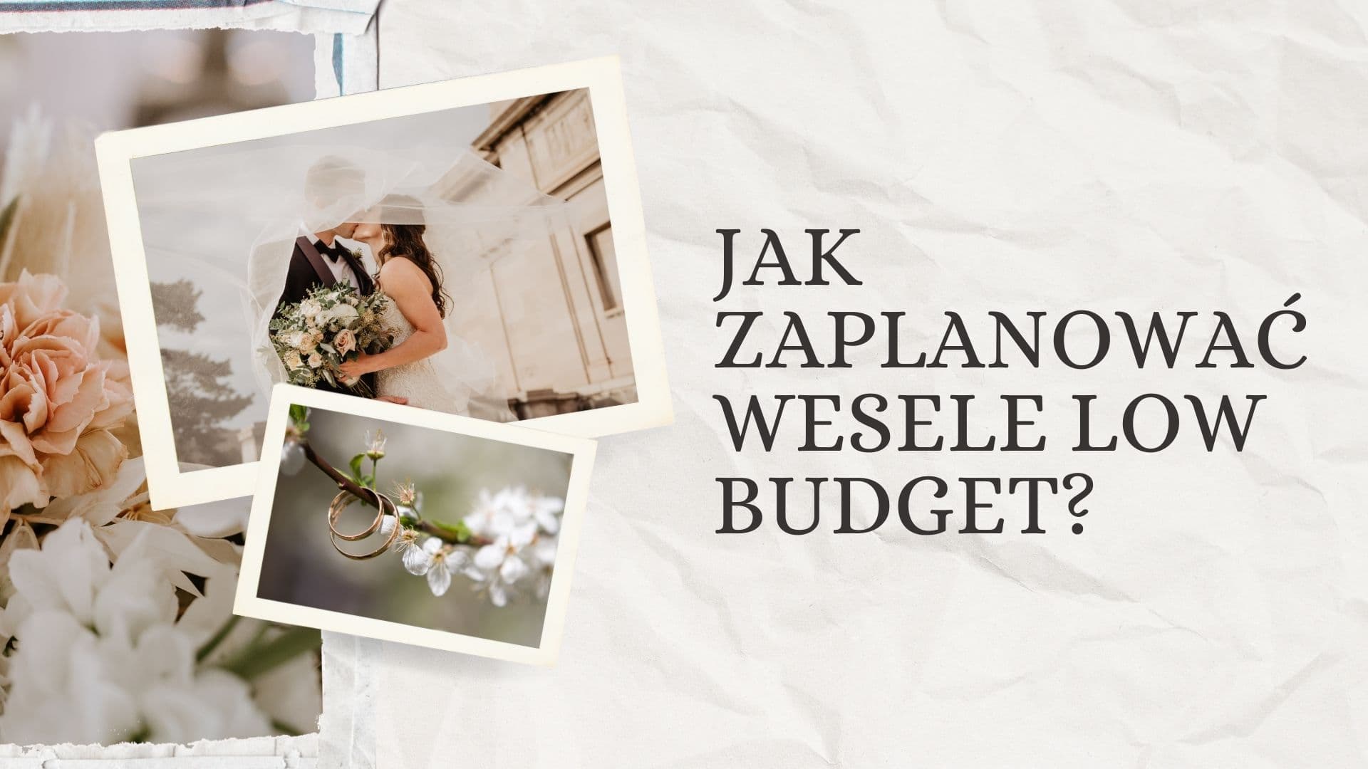 Jak zaplanować wesele low budget bez rezygnacji z jakości?
