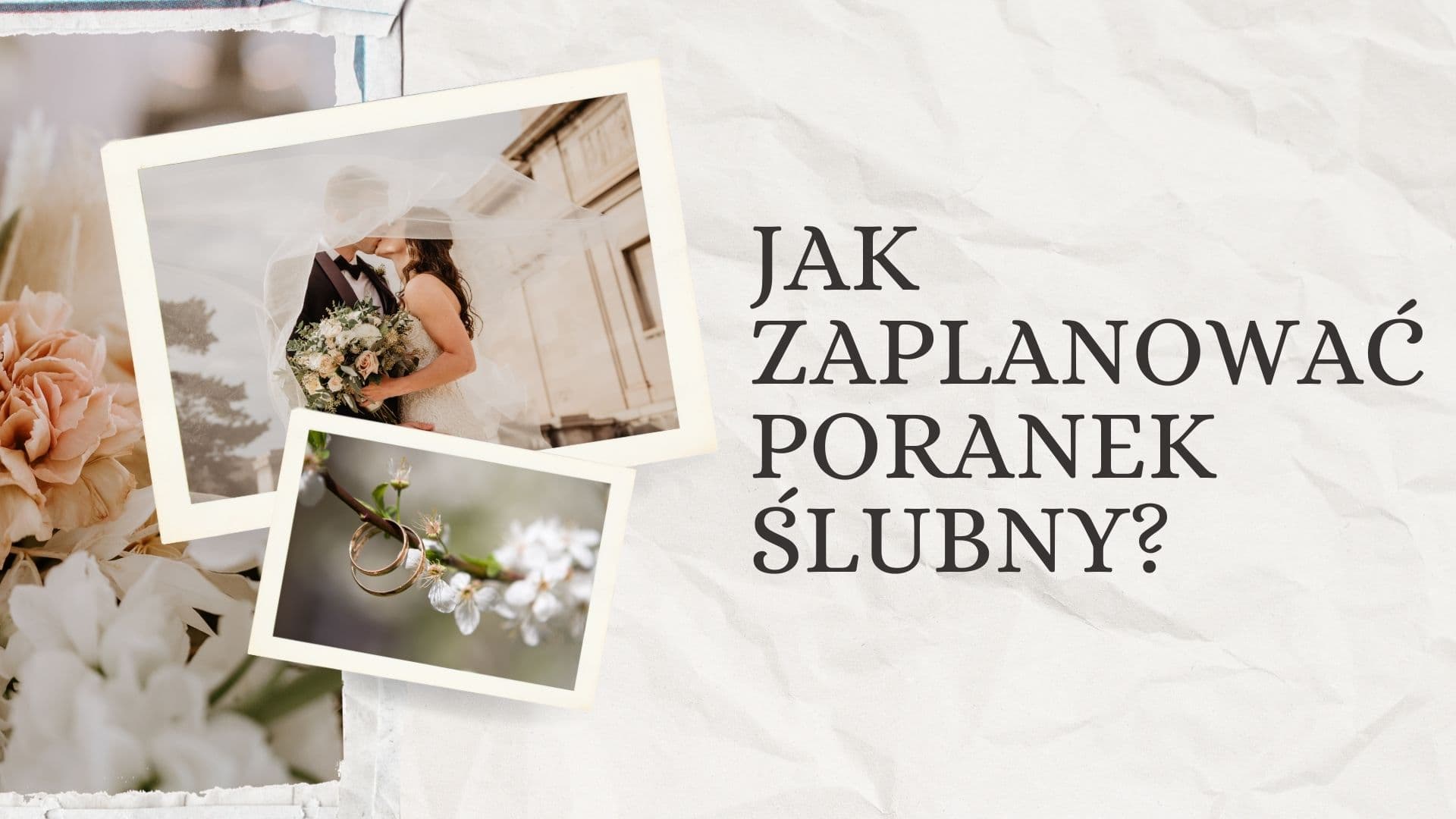 Jak zaplanować poranek ślubny bez chaosu i nerwów?