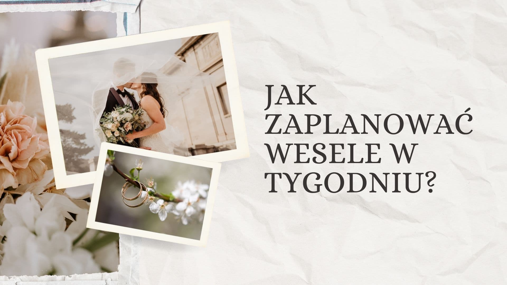 Jak zaplanować wesele w tygodniu i na czym można zaoszczędzić?